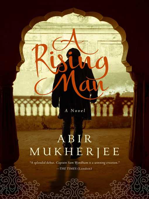 Title details for A Rising Man by Abir Mukherjee - Wait list